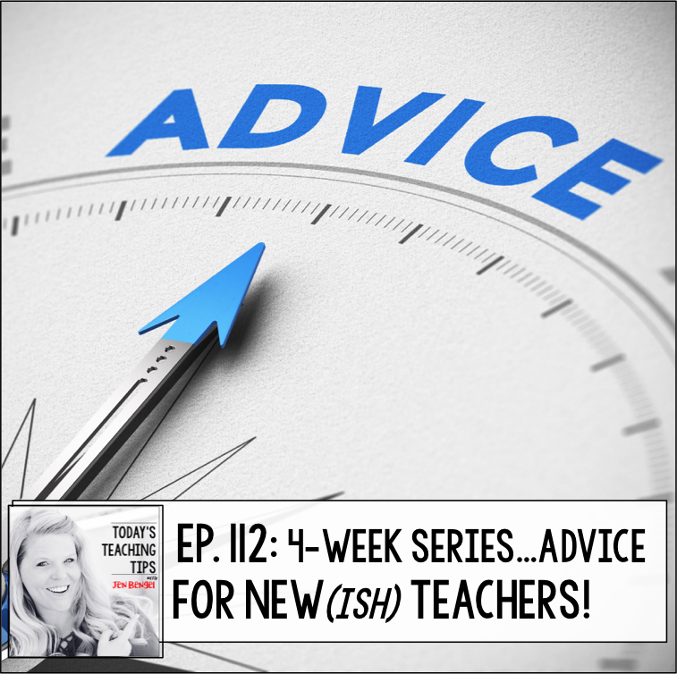 Advice for New(ish) Teachers Part 2