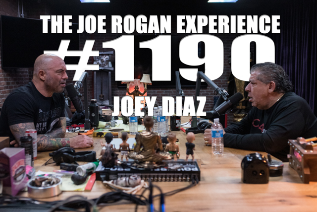 The Joe Rogan Experience #1190 - Joey Diaz