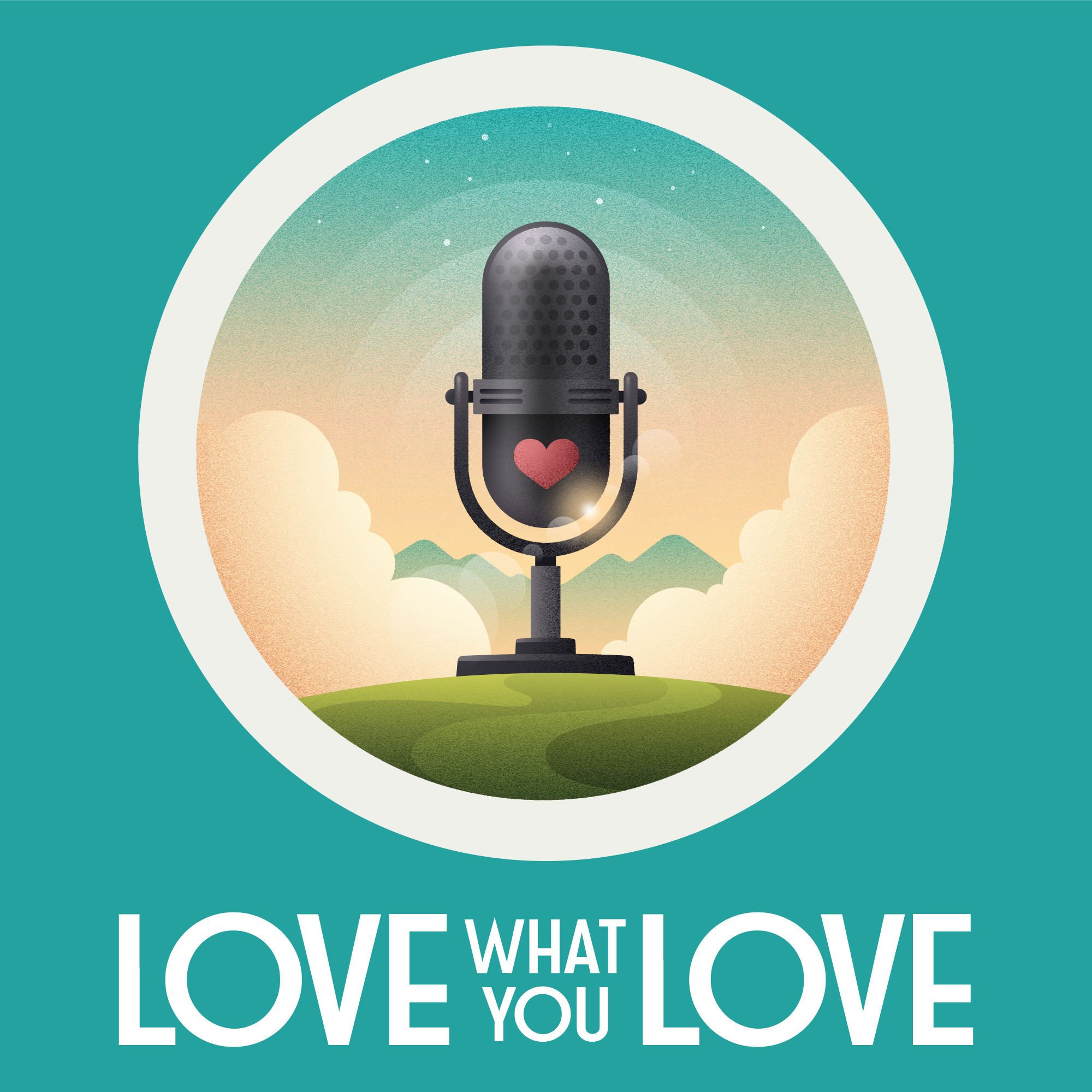 Love What You Love