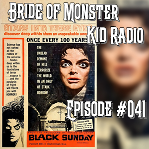 Bride of Monster Kid Radio #041 - Garrett Cook and Black Sunday