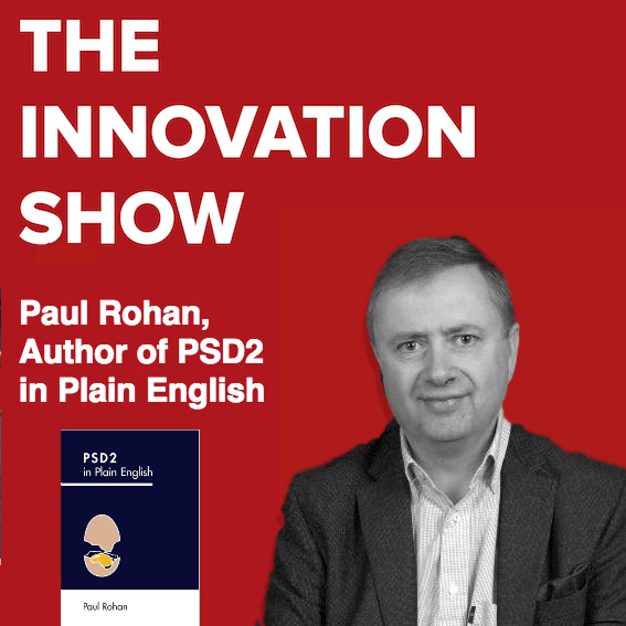 Paul Rohan tells is about PSD2 and the Future of Banking