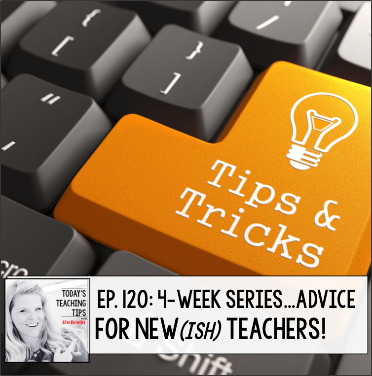 Advice for New(ish) Teachers Part 10
