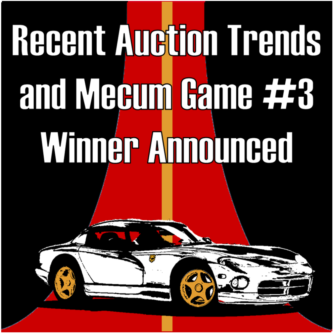 009: Recent Auction Trends and Mecum Game #3 Winner Announced