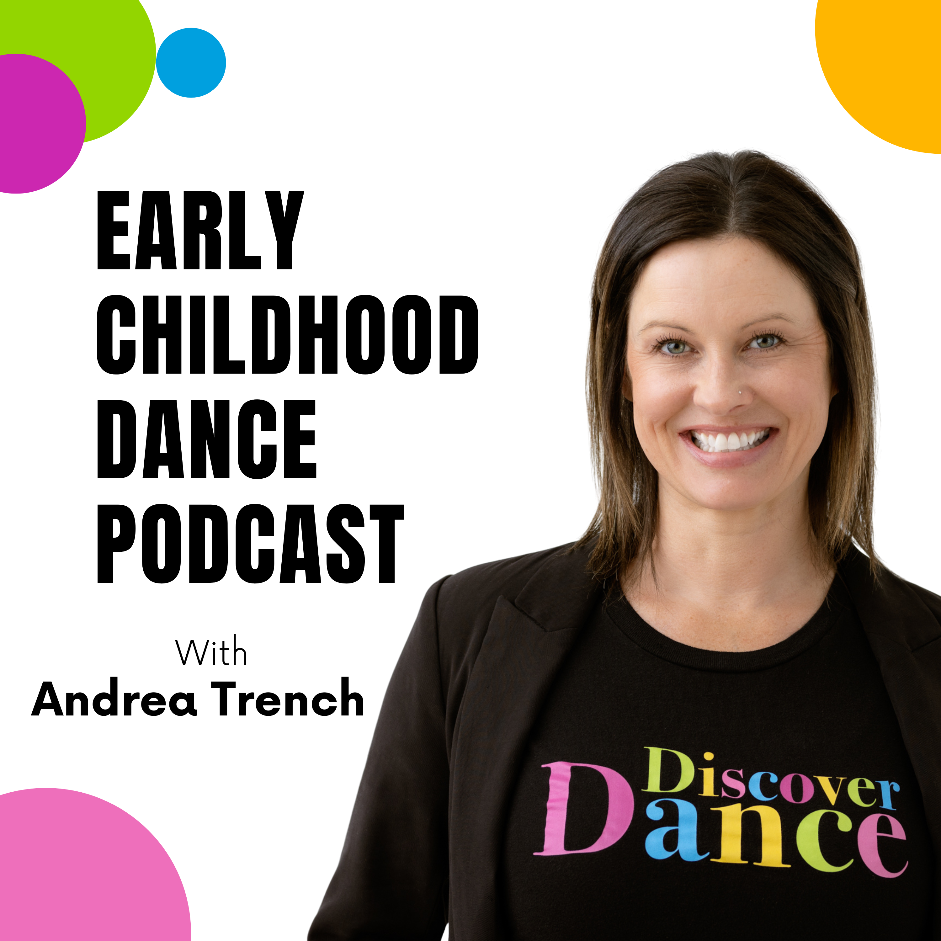 DiscoverDance Early Childhood Dance Podcast with Andrea Trench