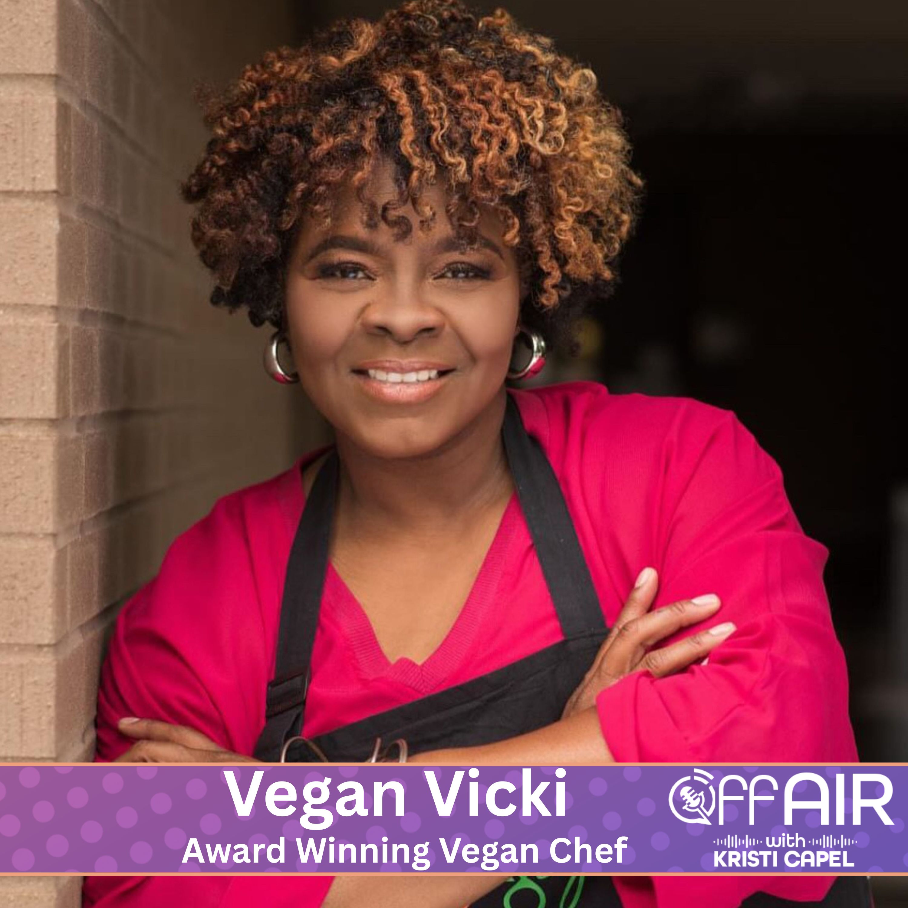 Vegan Vicki- Award Winning Vegan Chef (Ep. 41) Vegan Vicki- Award Winning Vegan Chef (Ep. 41)
