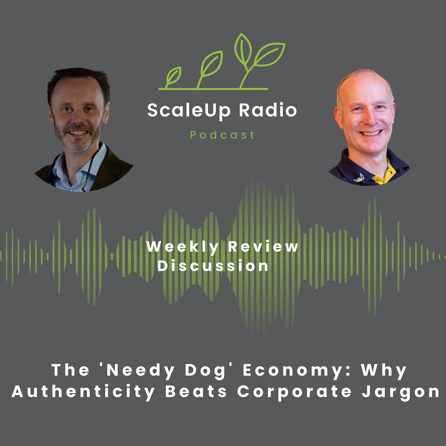 Episode#536 - The 'Needy Dog' Economy: Why Authenticity Beats Corporate Jargon When You're Scaling Your Service Business– Lessons from Harry, Tom & Louise