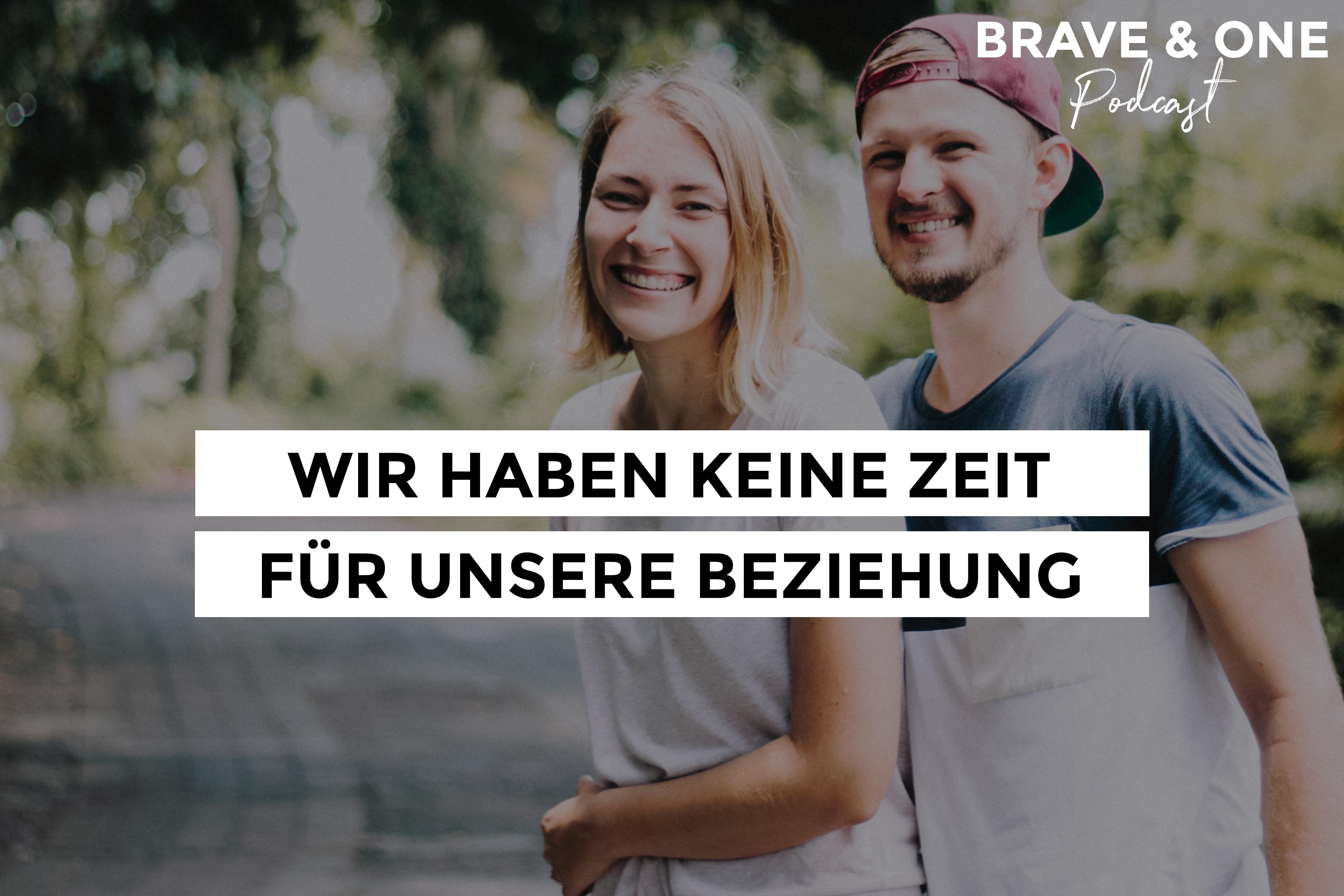 Brave & One | Der Beziehungspodcast