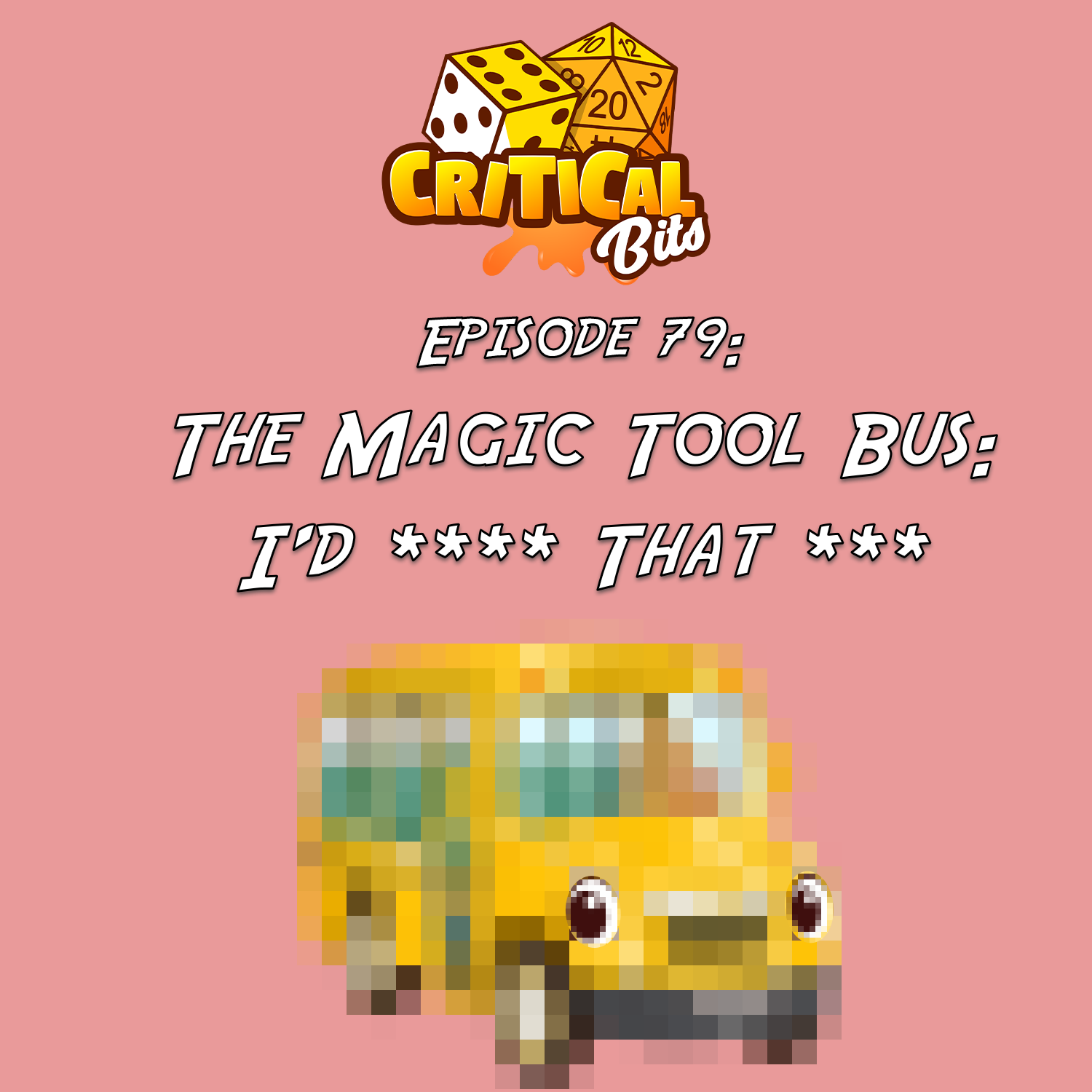 Episode 79: The Magic Tool Bus: I'd **** That ***