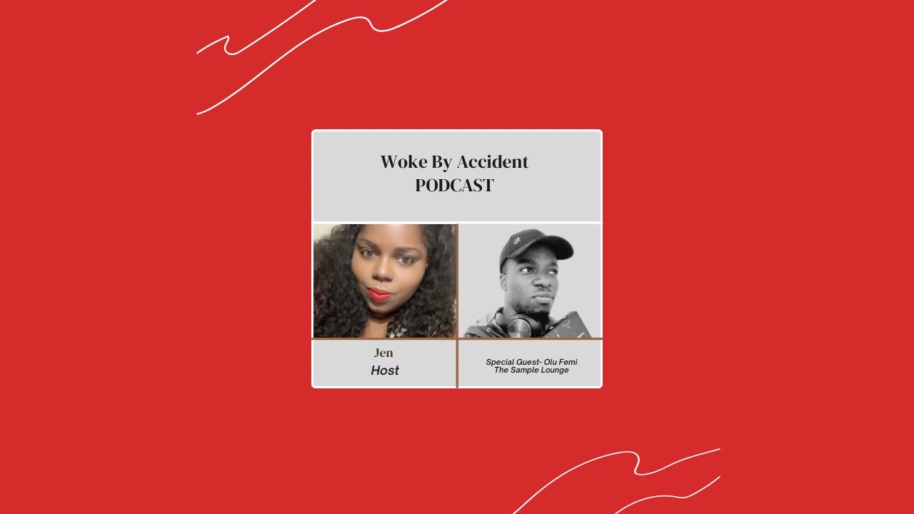 Woke By Accident Podcast- S 7 Ep. 212 - Guest, Olu- Black Music Month Appreciation
