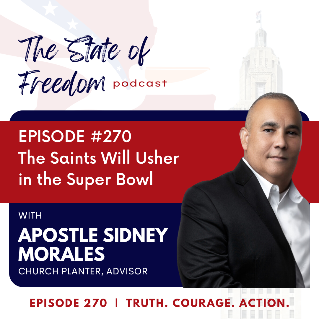 #270 The Saints Will Usher in the Super Bowl w/ Apostle Sidney Morales