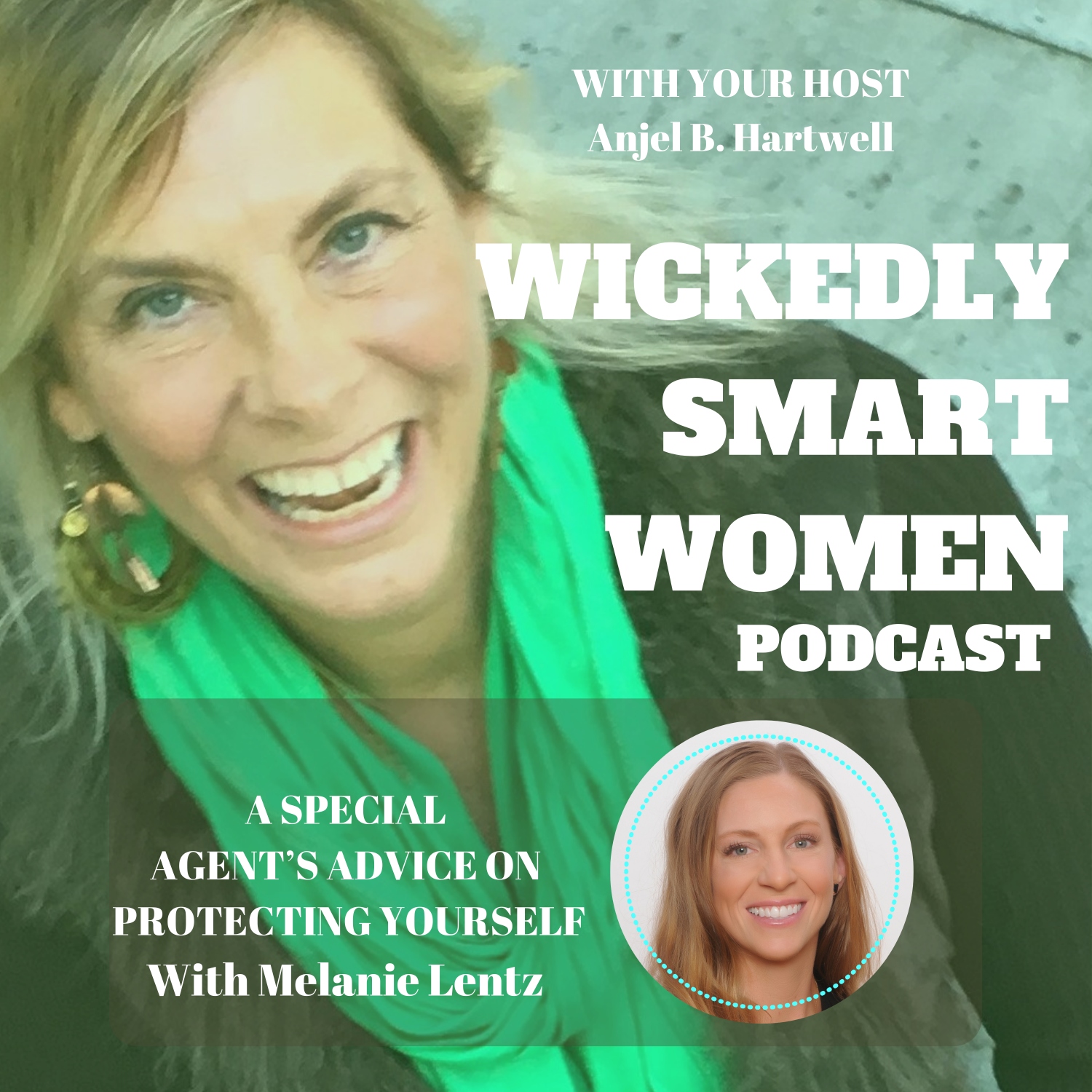 A Special Agent’s Advice on Protecting Yourself—with Melanie Lentz - 114