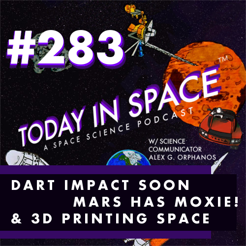 AG3D Lab's JWST v3, Mars Update: 3D printing regolith & MOXIE converts CO2 to O, & DART asteroid impact soon!
