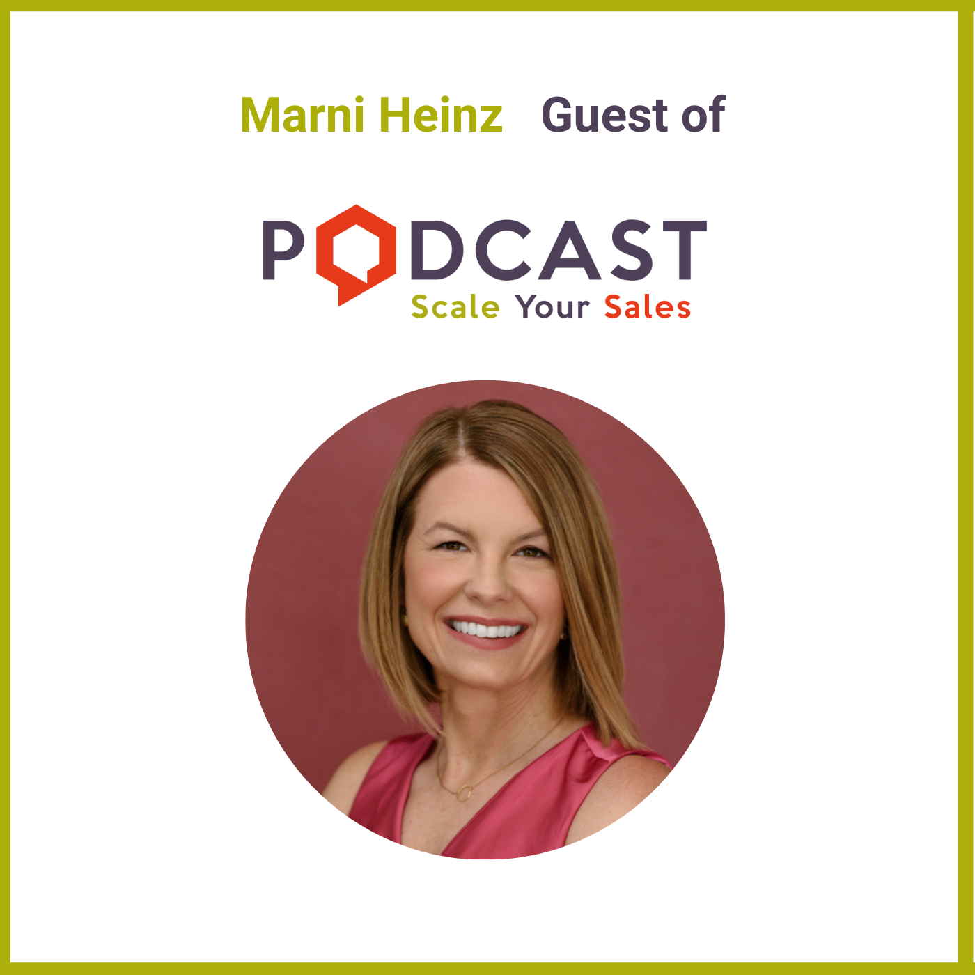 #236: Marni Heinz – Curiosity, Intention, and Mindfulness in Sales Success