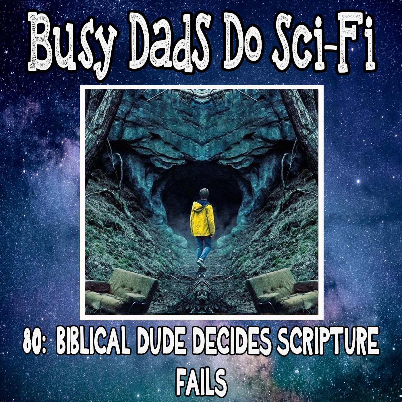 80:  Biblical Dude Decides Scripture Fails