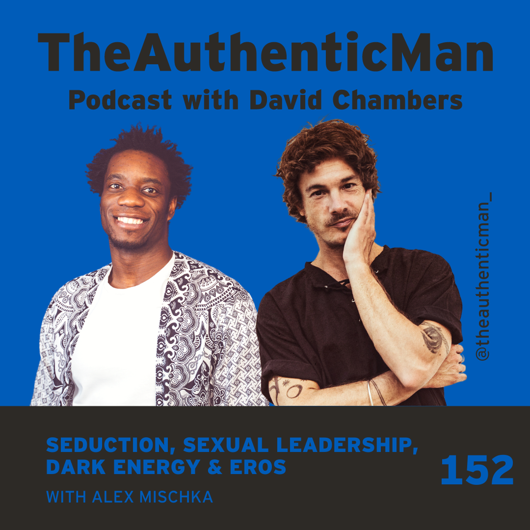 The Authentic Man Podcast with David Chambers