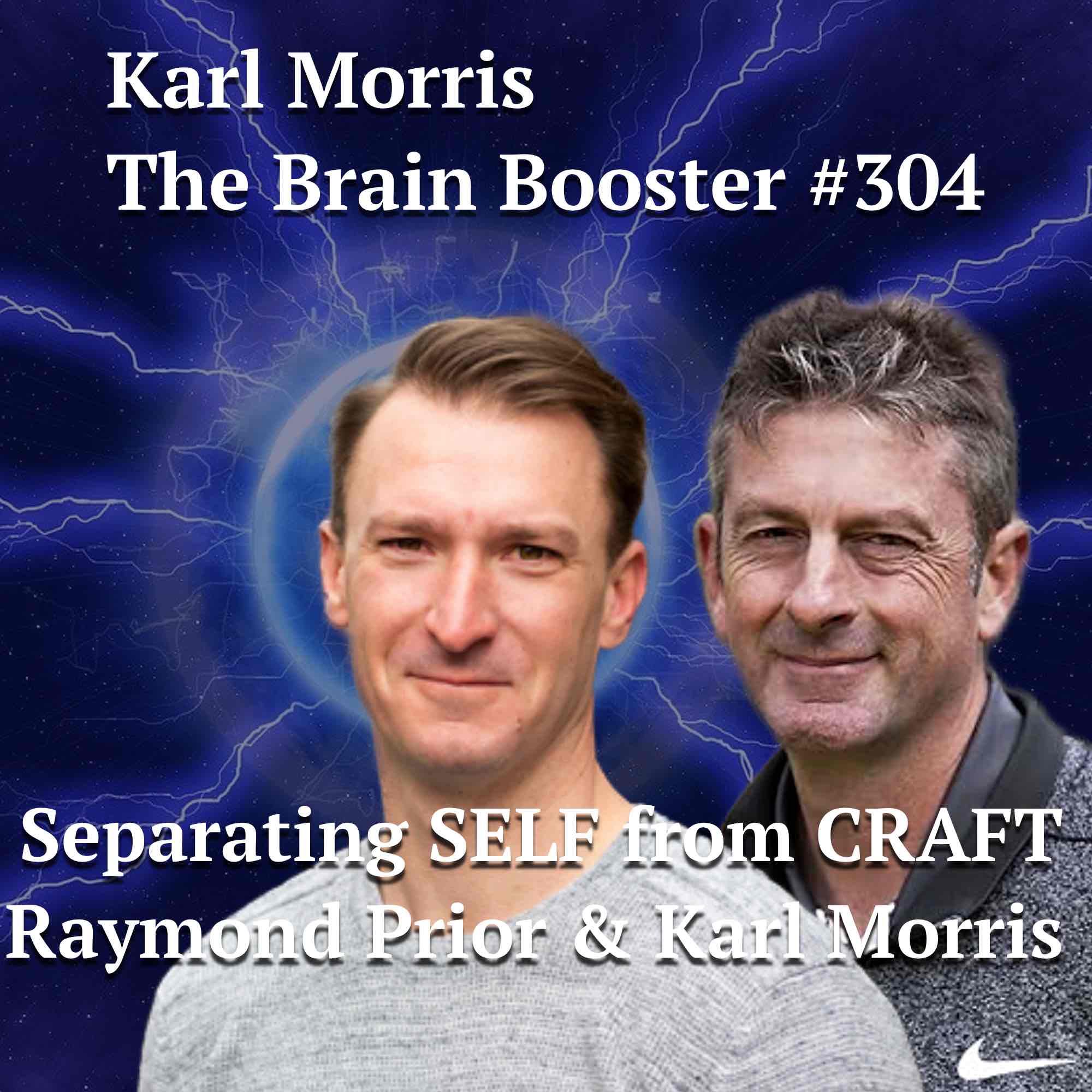 Separating SELF from CRAFT – Raymond Prior and Karl Morris – recording of live webinar #304