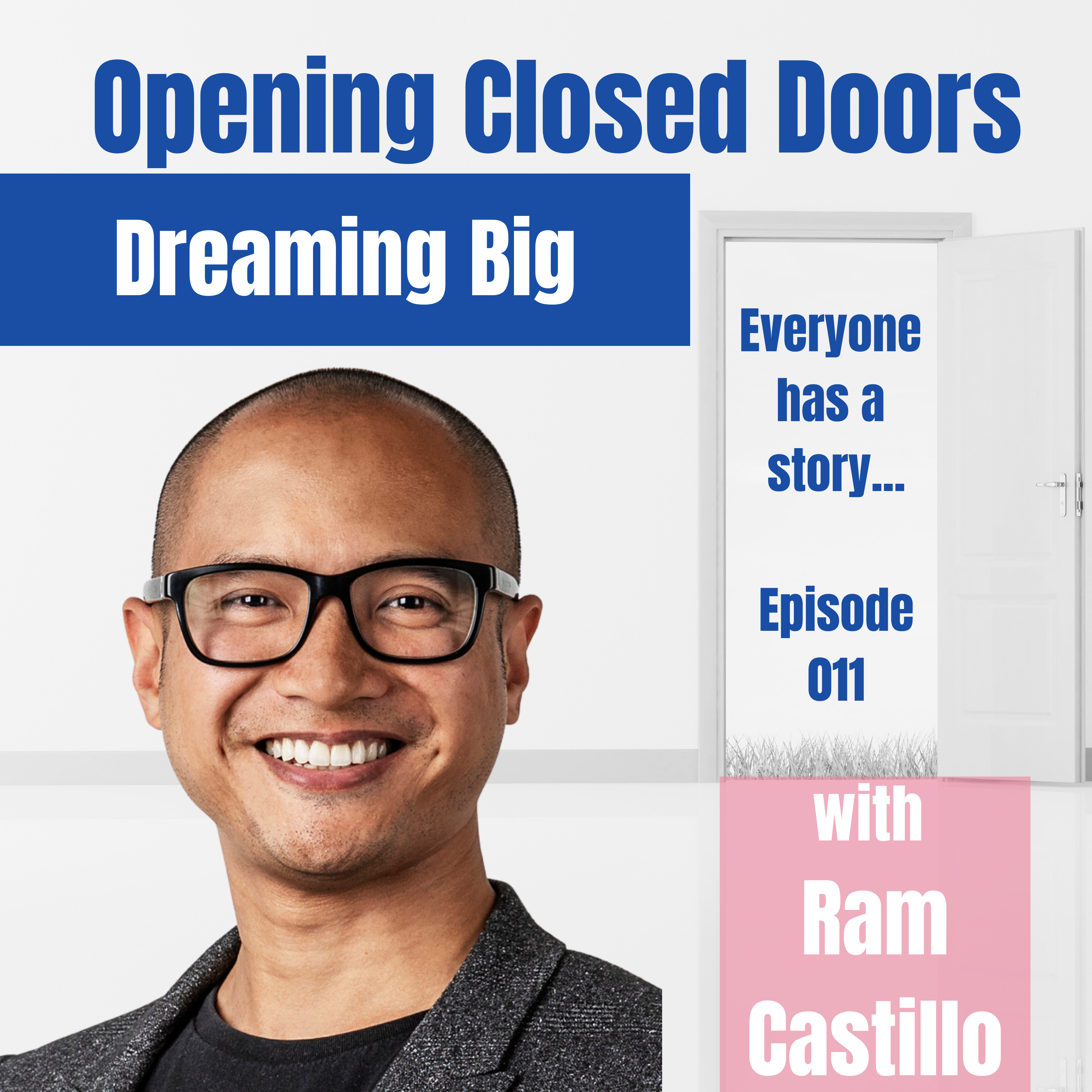 011 Dreaming Big with Ram Castillo
