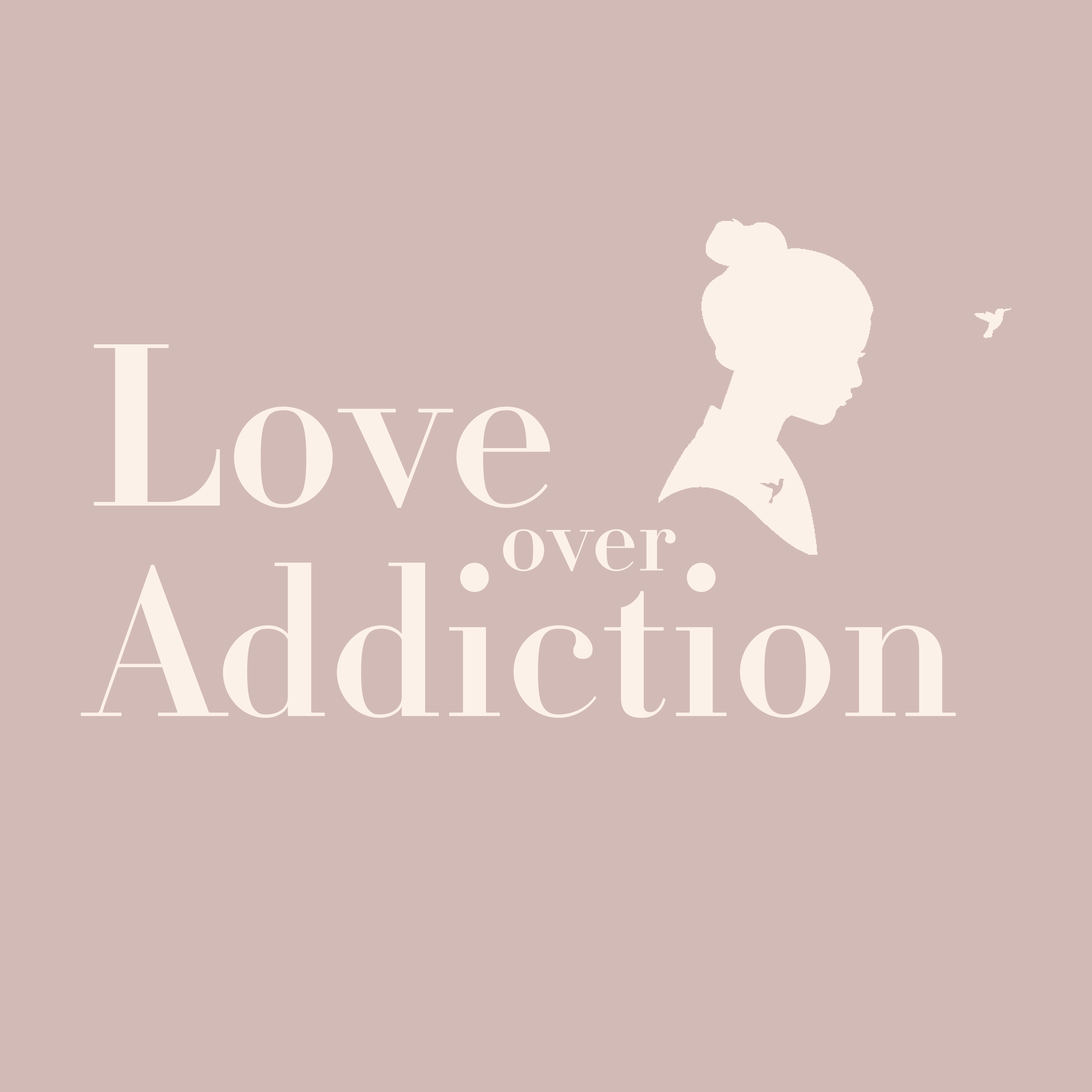 Love Over Addiction