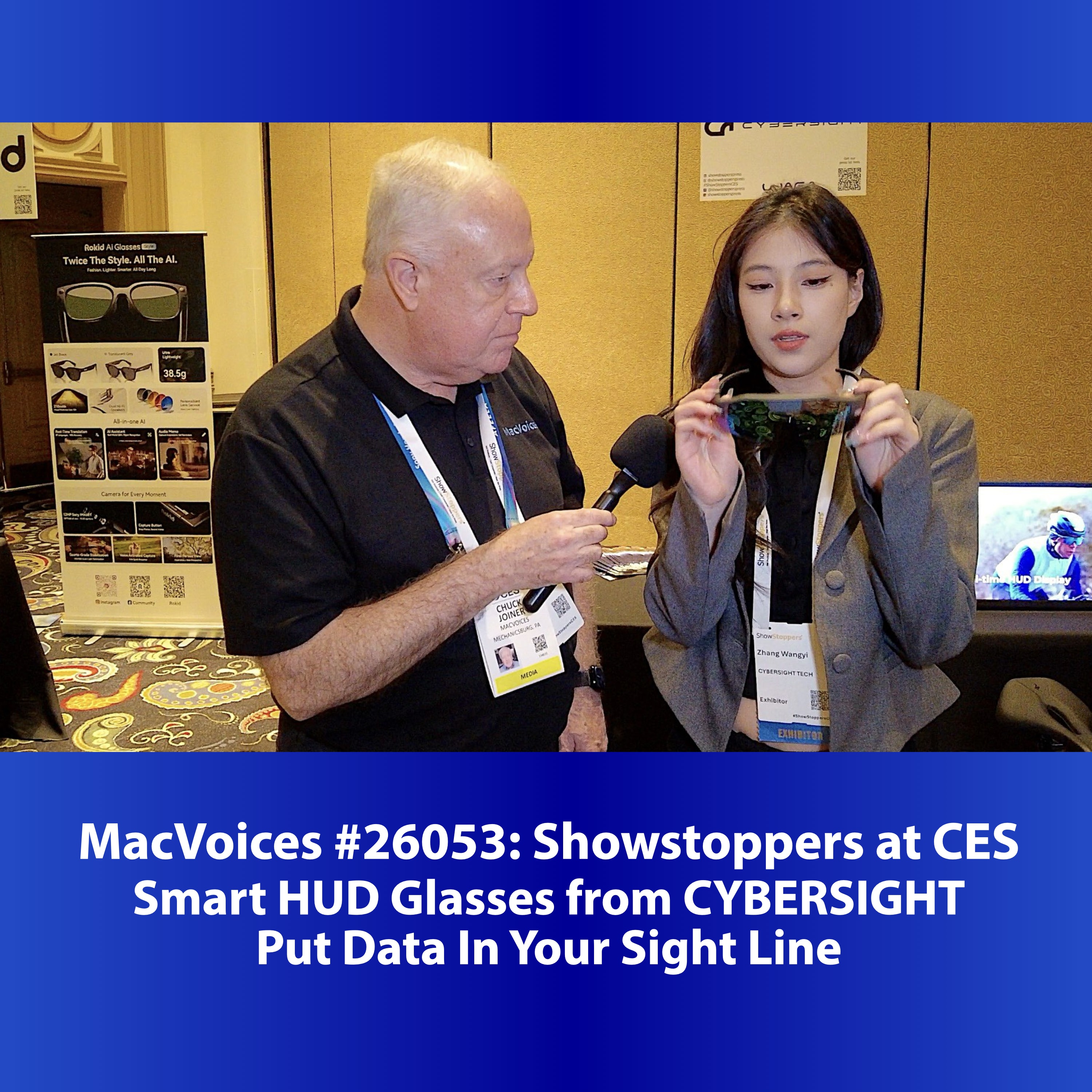 MacVoices #25053: Showstoppers at CES - Smart HUD Glasses from CYBERSIGHT Put Data In Your Sight Line