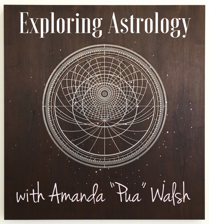 Exploring Astrology with Amanda "Pua" Walsh