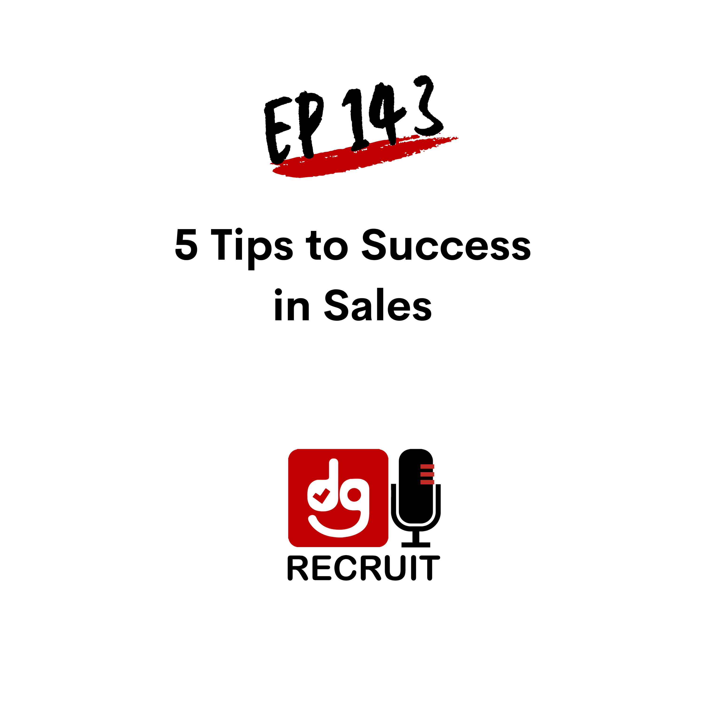 DGR 143 5 Tips to Success in Sales