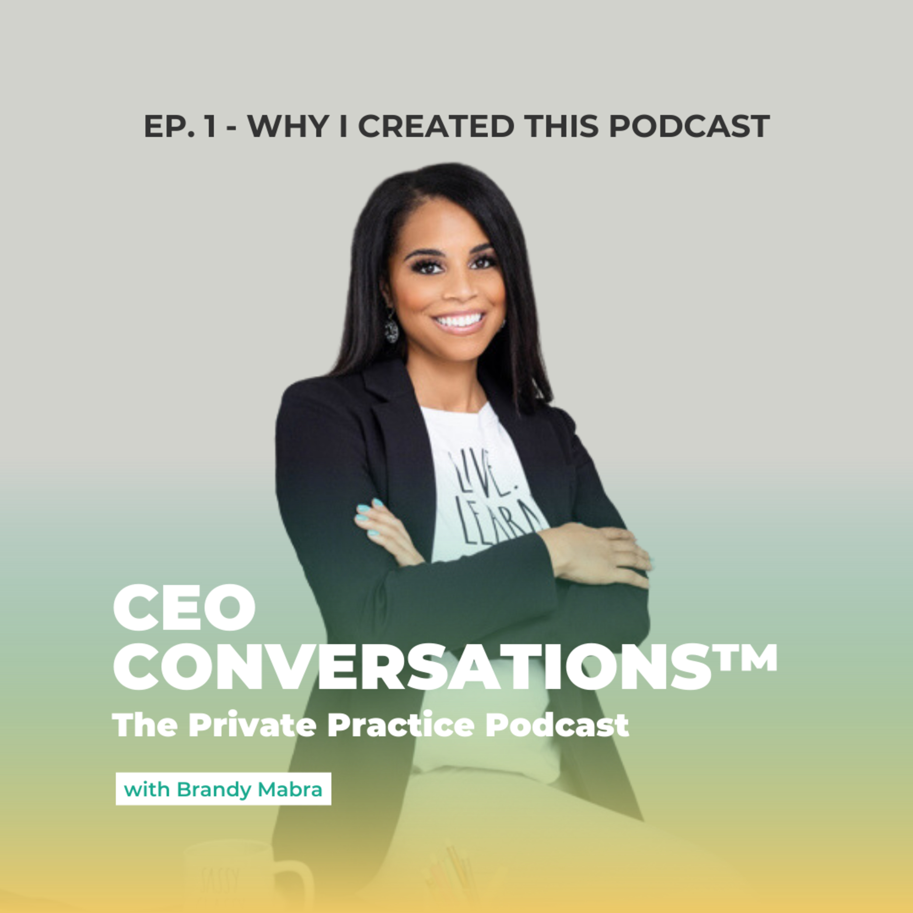 CEO Conversations™: The Private Practice Podcast with Brandy Mabra