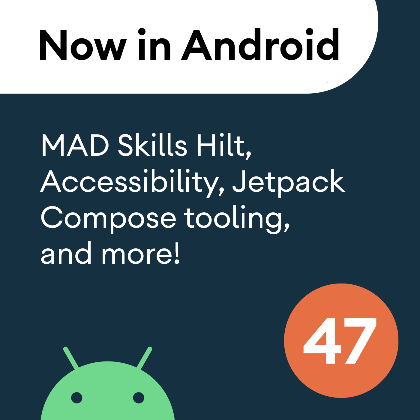 cover of episode 47 - MAD Skills Hilt, Accessibility, Jetpack Compose tooling, and more!
