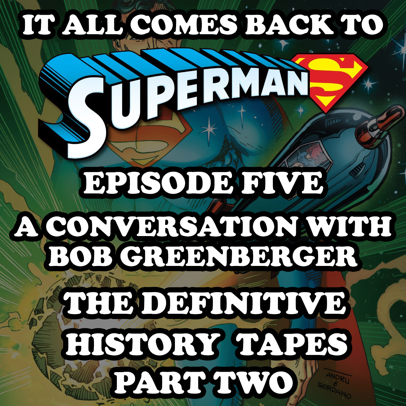 Episode 5 - The Definitive History Tapes Part 2: A Conversation with Bob Greenberger