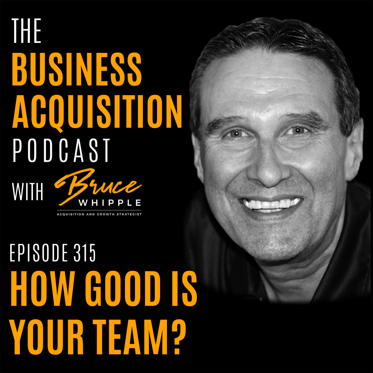 The Business Acquisition Podcast with Bruce Whipple
