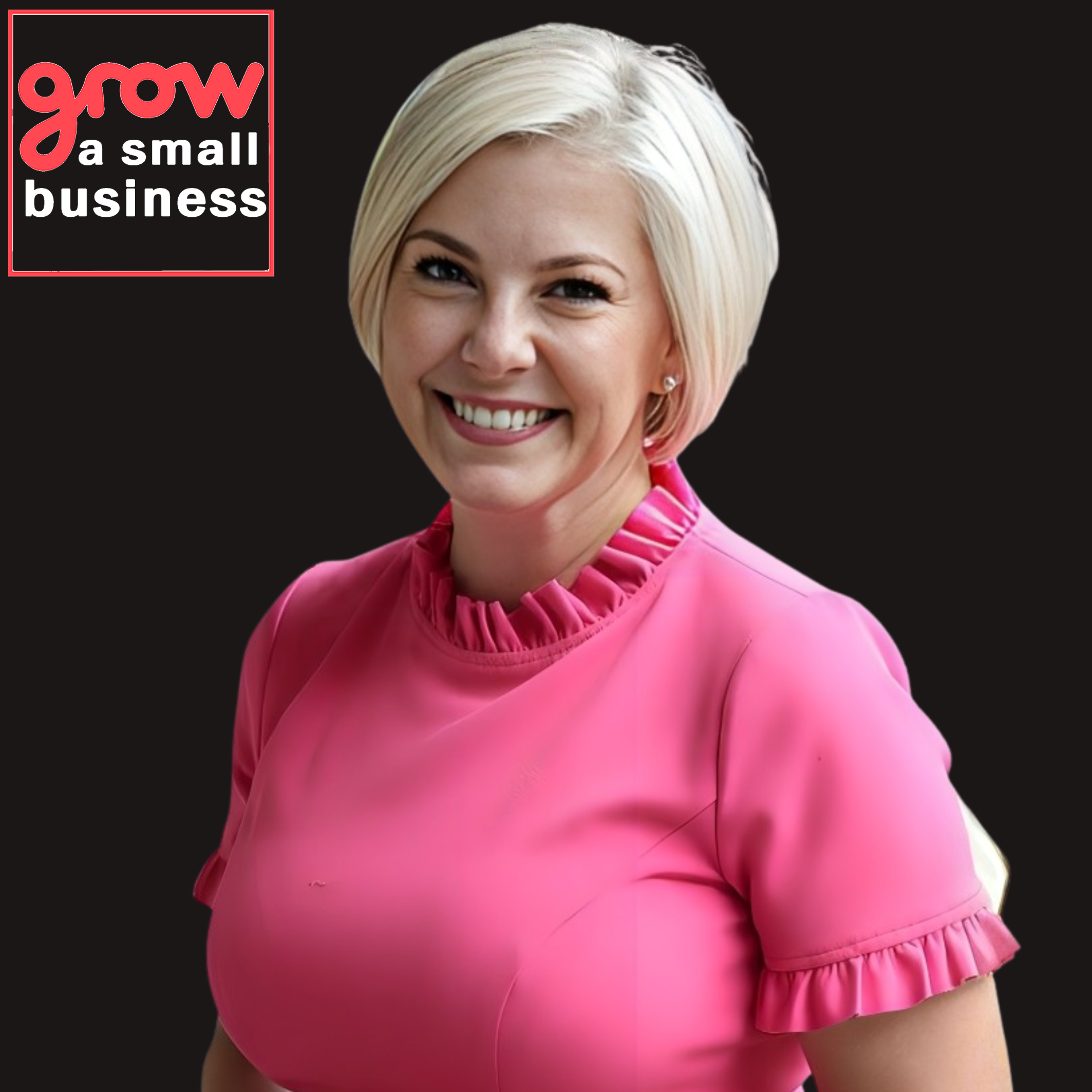 Grow A Small Business Podcast