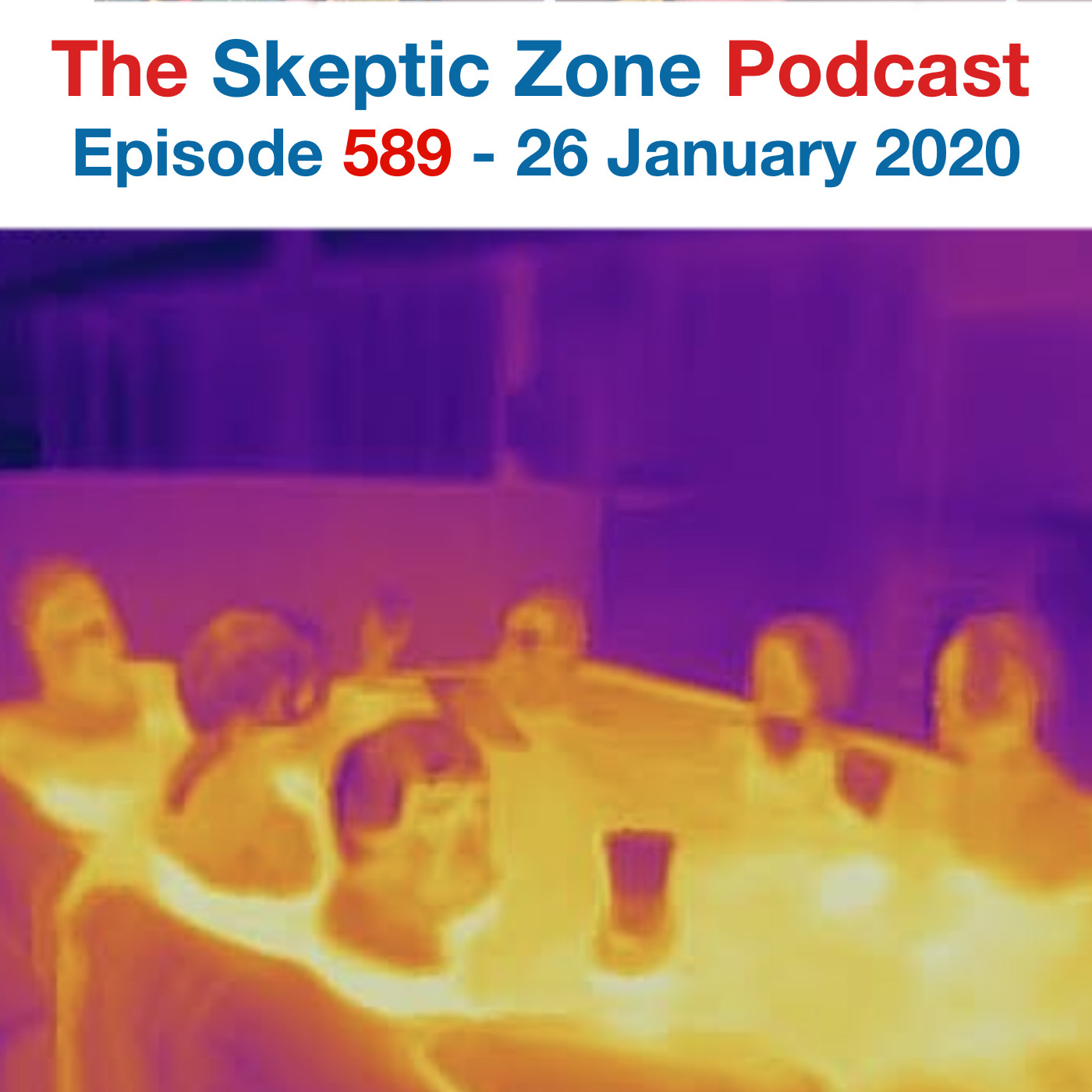 The Skeptic Zone #589 -26.January.2020