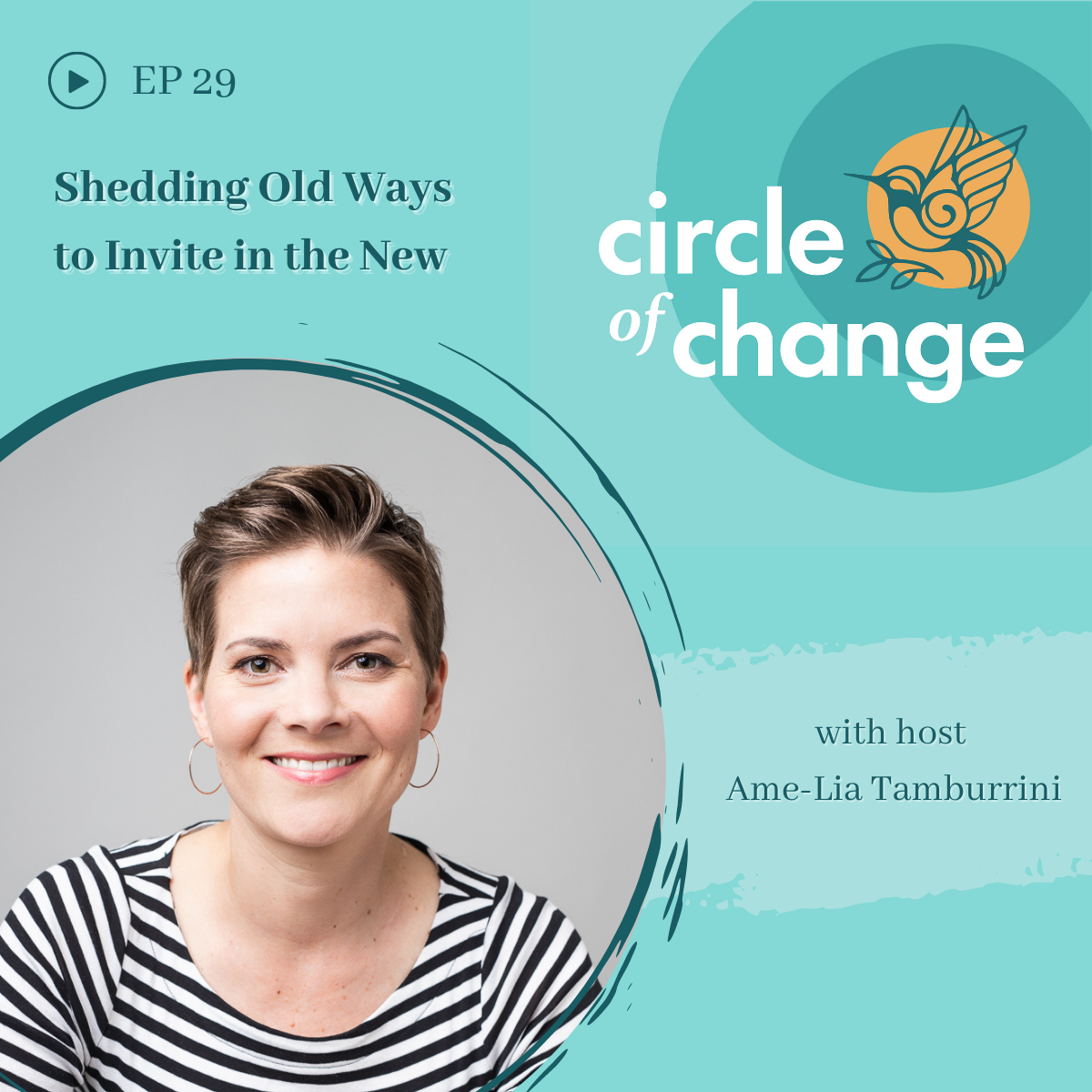 Shedding Old Ways to Invite in the New - EP 29