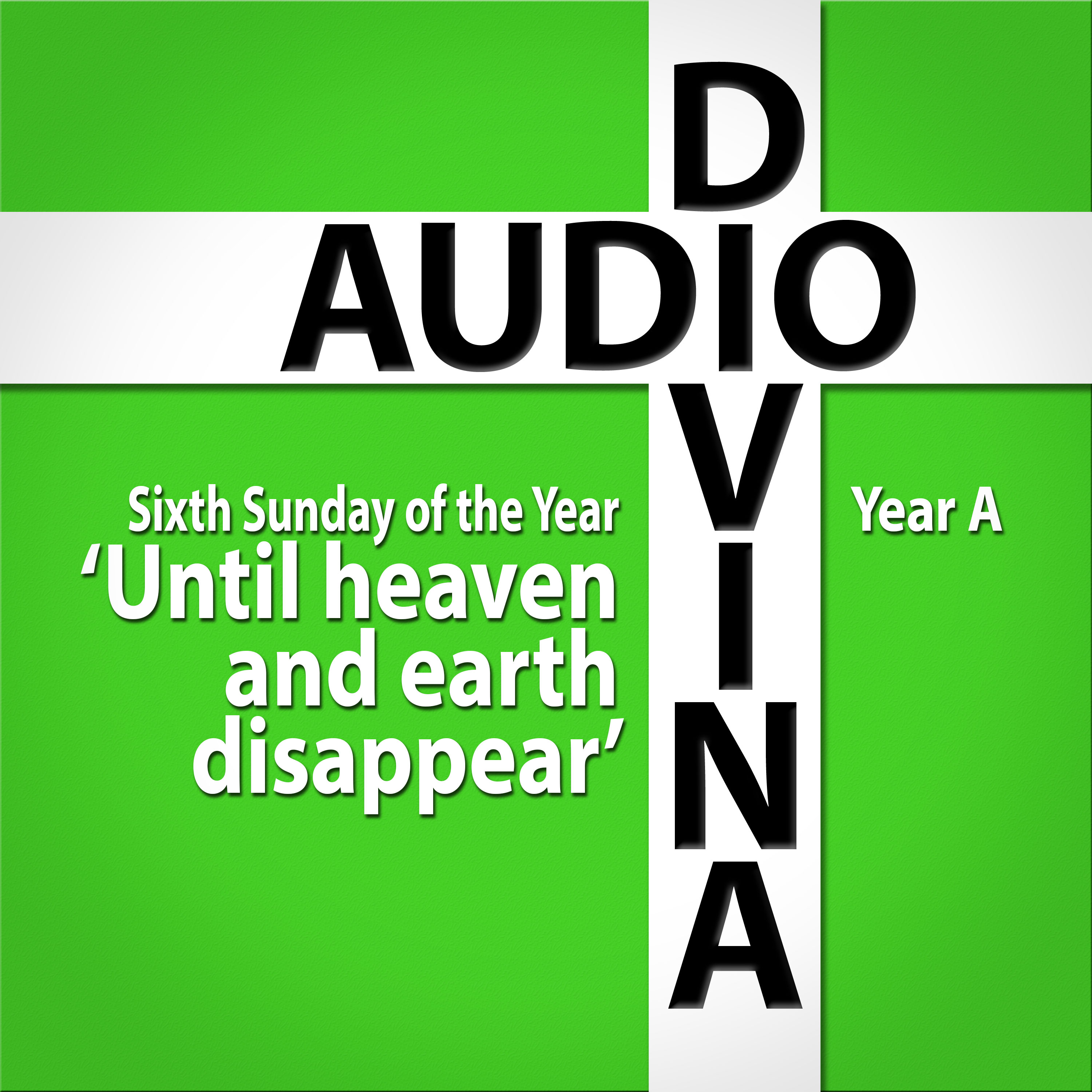 Until heaven and earth disappear - 6th Sunday of the Year