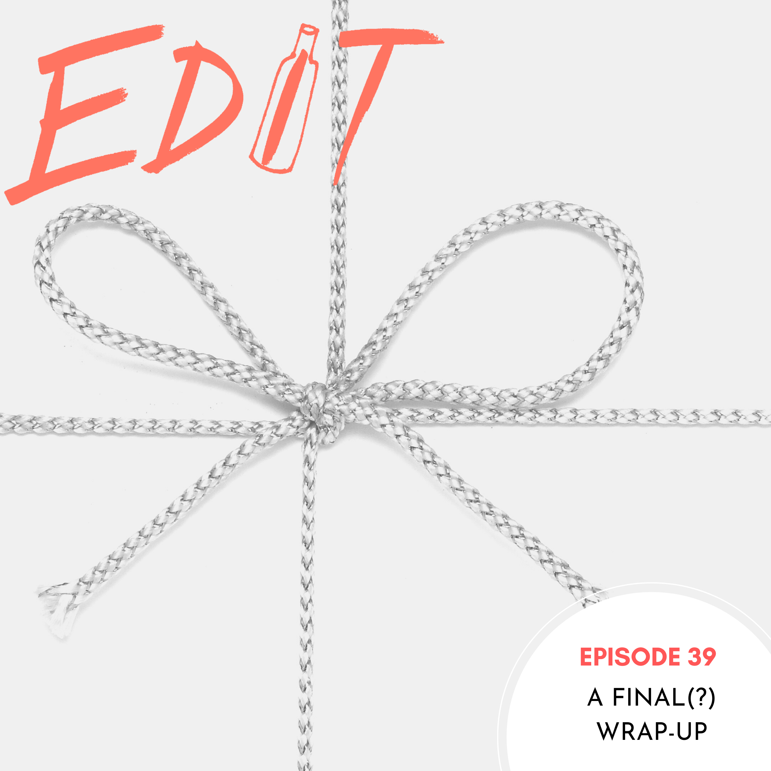 Editing Our Drinking and Our Lives