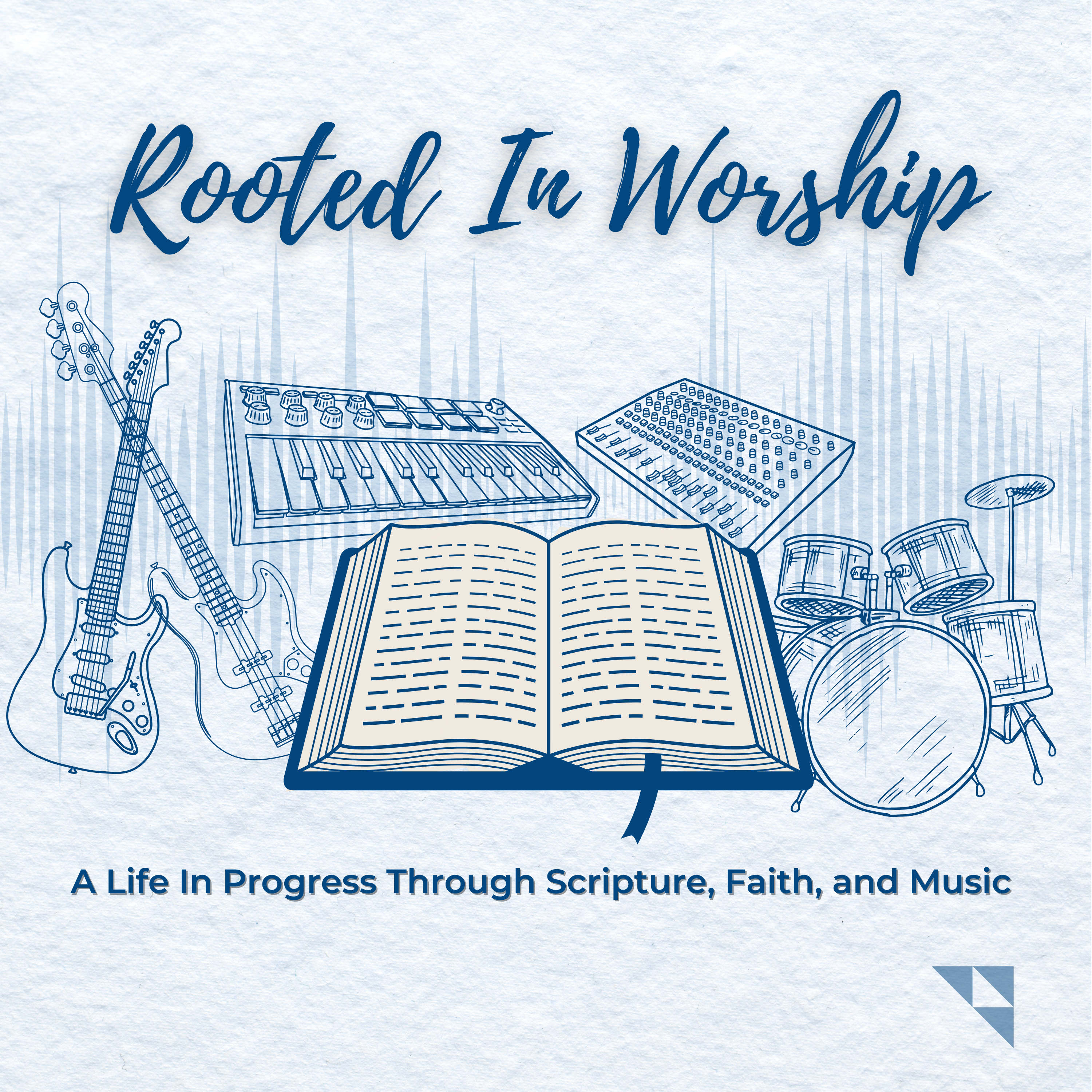 Rooted In Worship: A Life In Progress Through Scripture, Faith, and Worship
