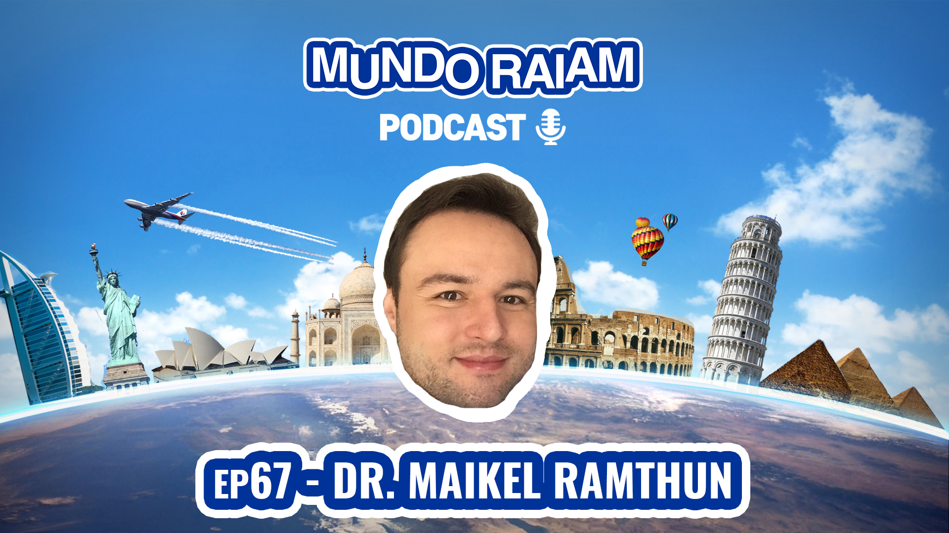 EP67: Dr. MAIKEL RAMTHUN (MÉDICO DO INSTAGRAM)