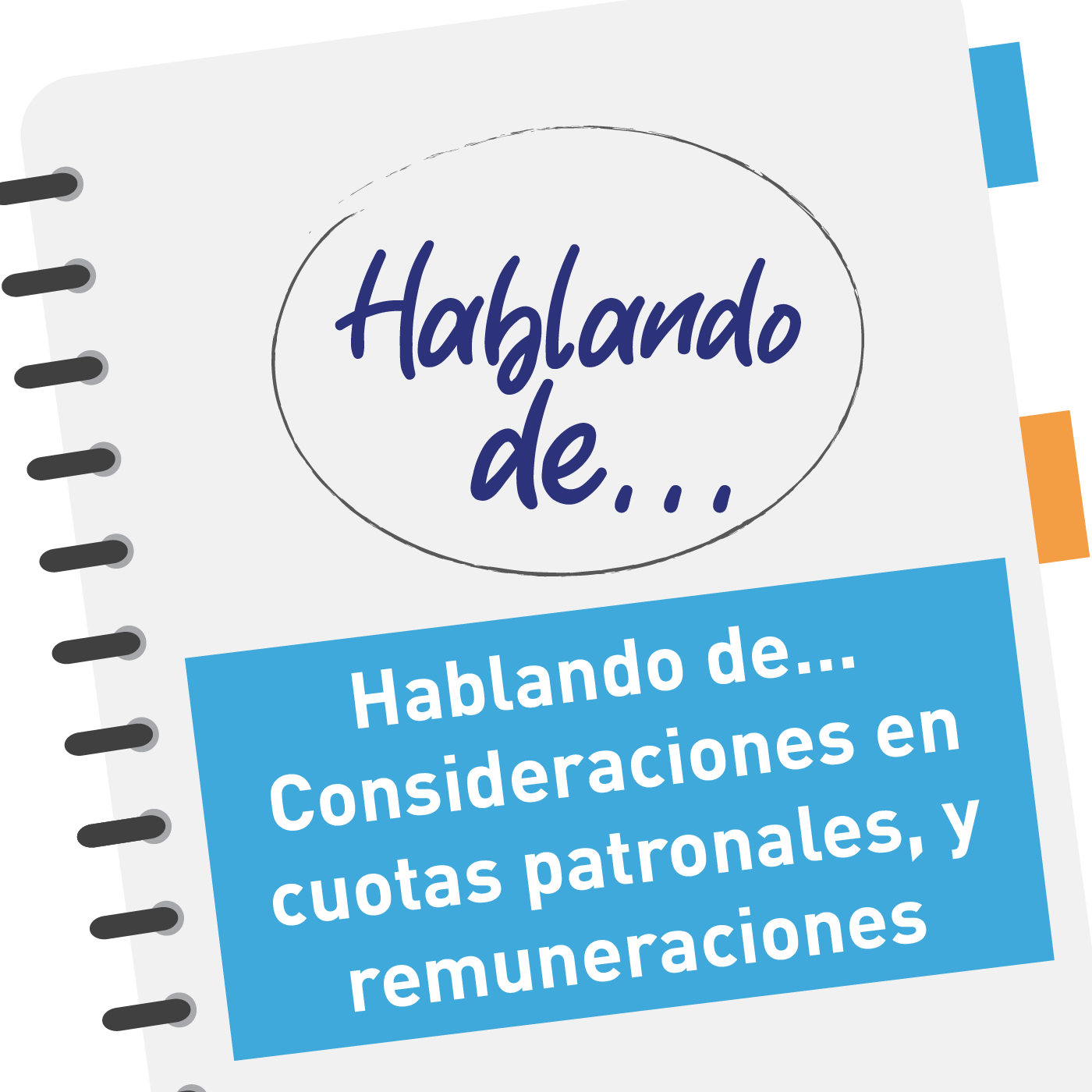 Hablando de... Consideraciones en cuotas patronales, y remuneraciones. Hablando de... Consideraciones en cuotas patronales, y remuneraciones.