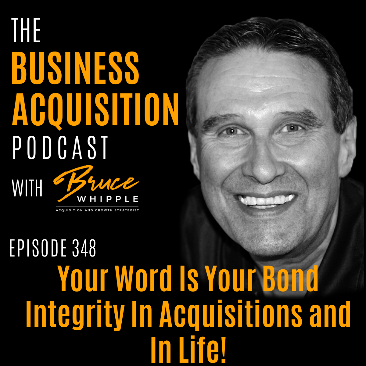 The Business Acquisition Podcast with Bruce Whipple
