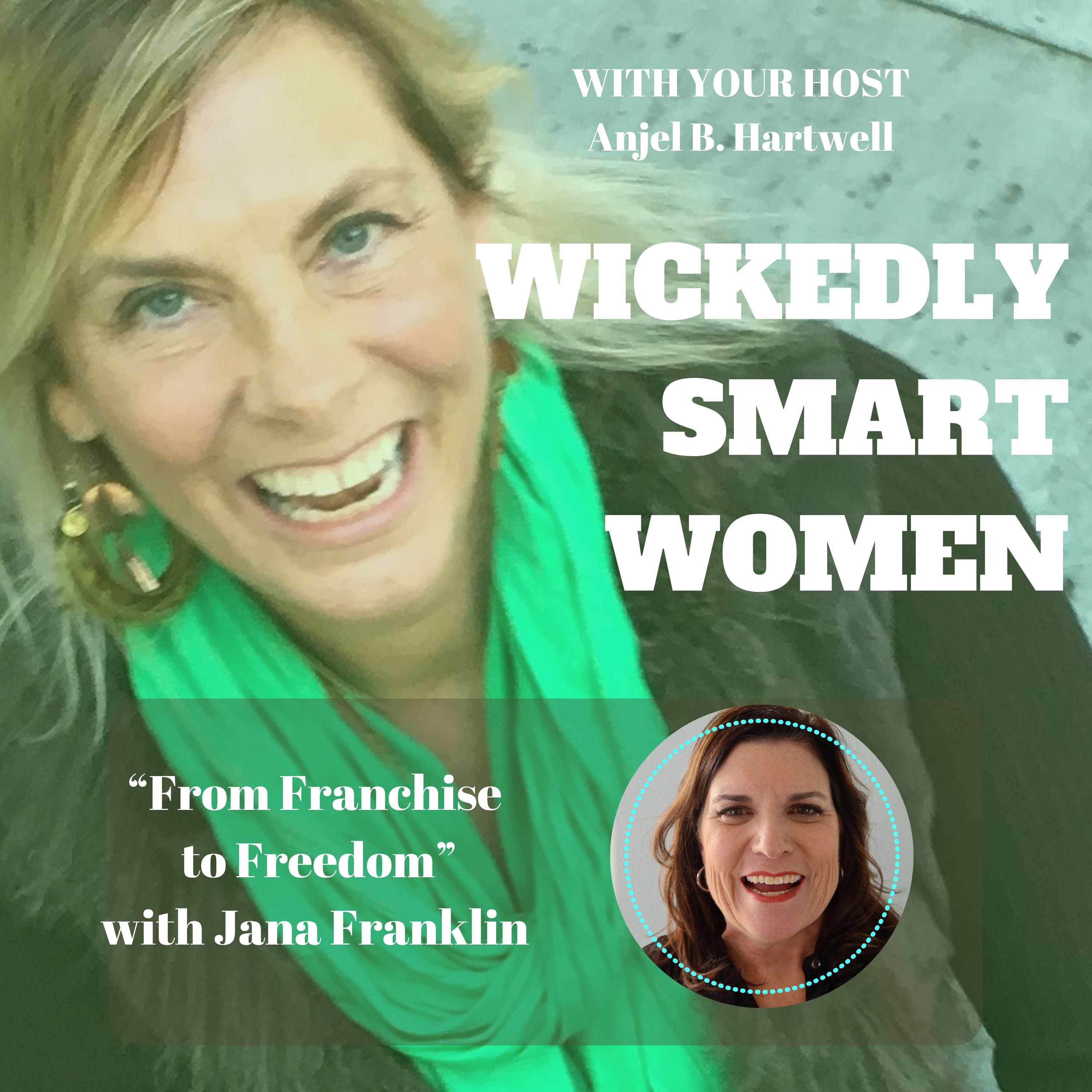 From Franchises to Freedom with Jana Franklin – Ep.352