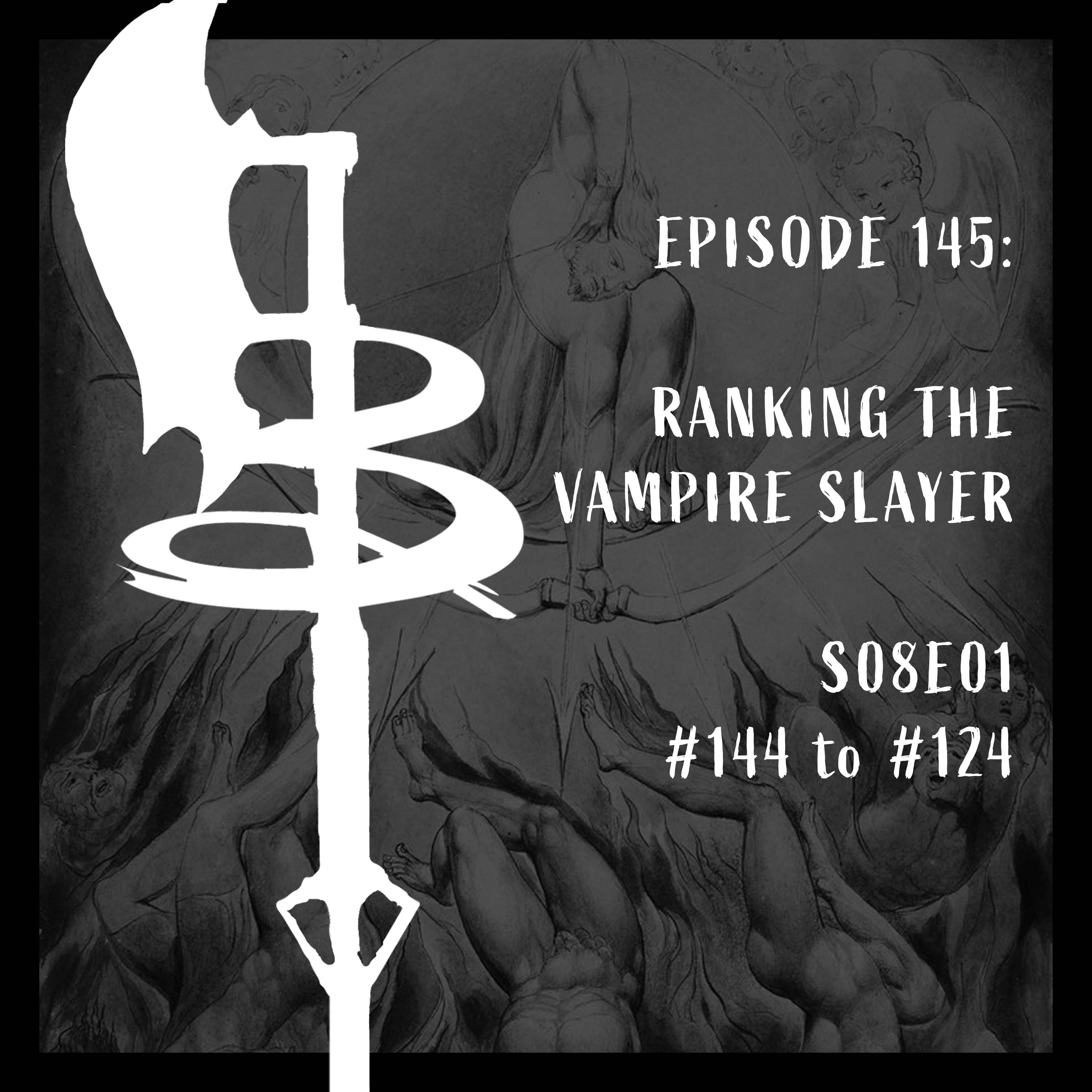 Buffy Boys 145 -  Ranking the Vampire Slayer [144-124] (S08E01)
