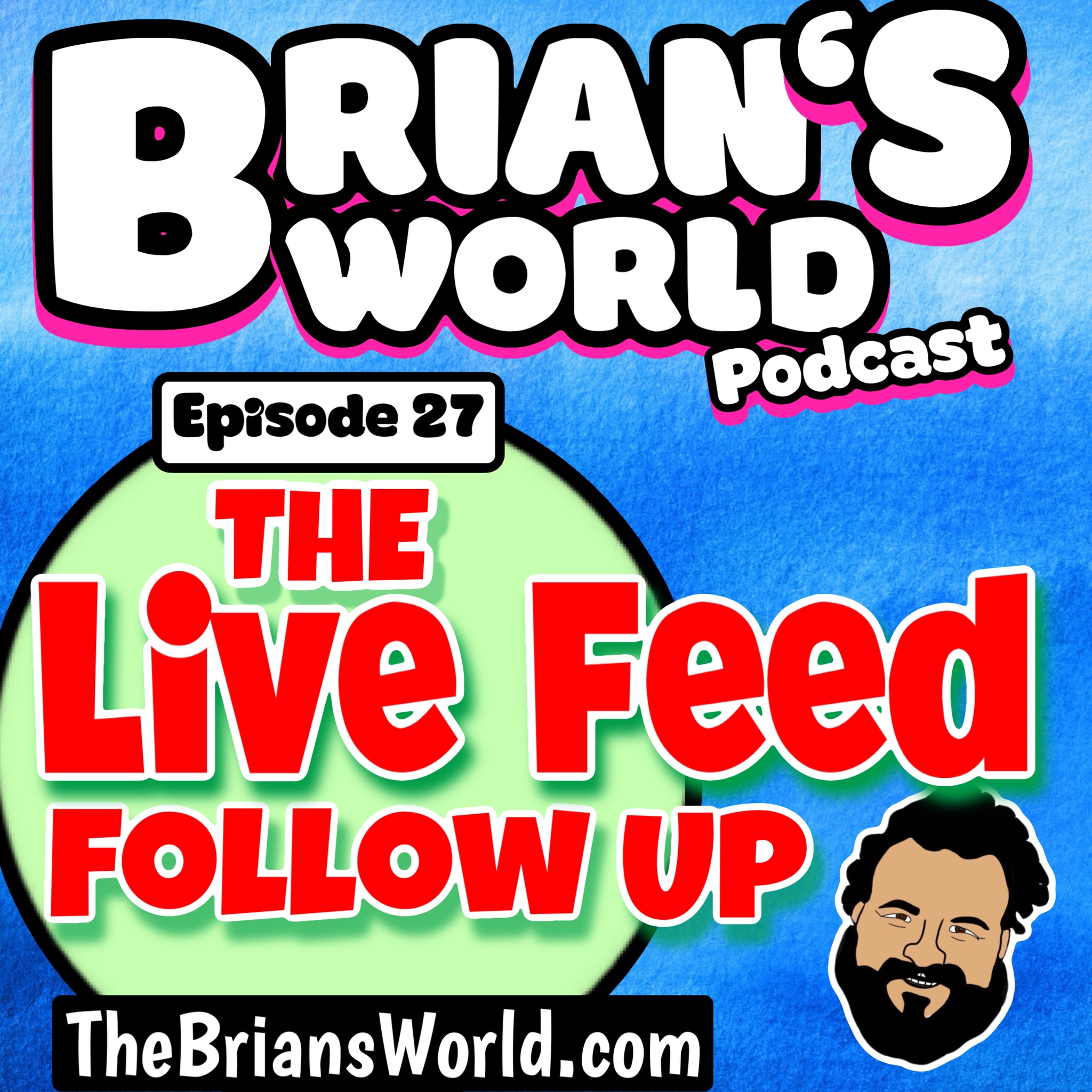 Episode 27 - The Live Feed Follow-Up