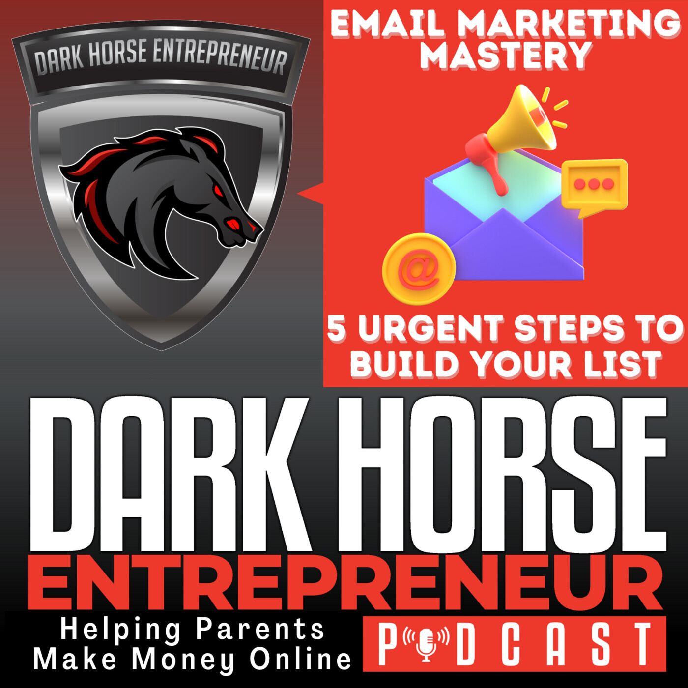 EP 505 Email Marketing Mastery 5 Urgent Steps to Build Your List and Drive Conversions