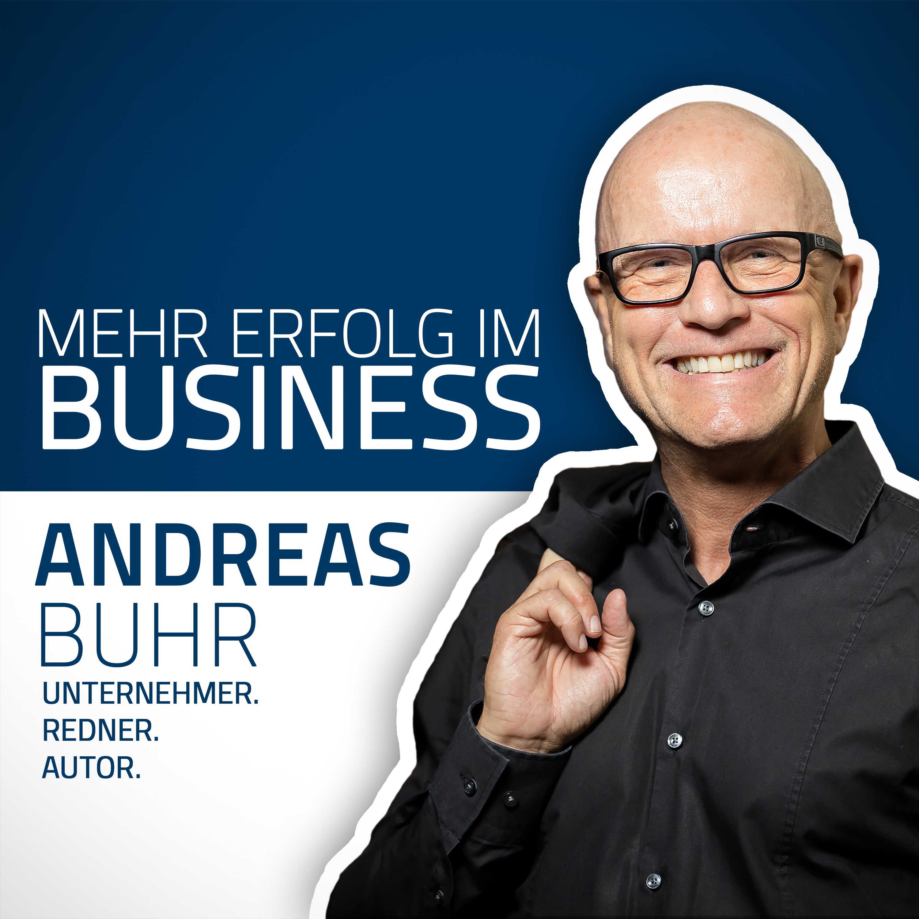 Mehr Erfolg im Business - Der Podcast mit Andreas Buhr