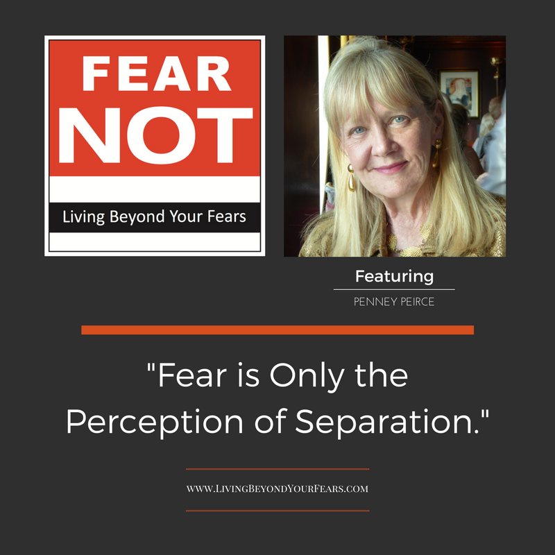 Penney Peirce - Fear Is Only The Perception Of Separation