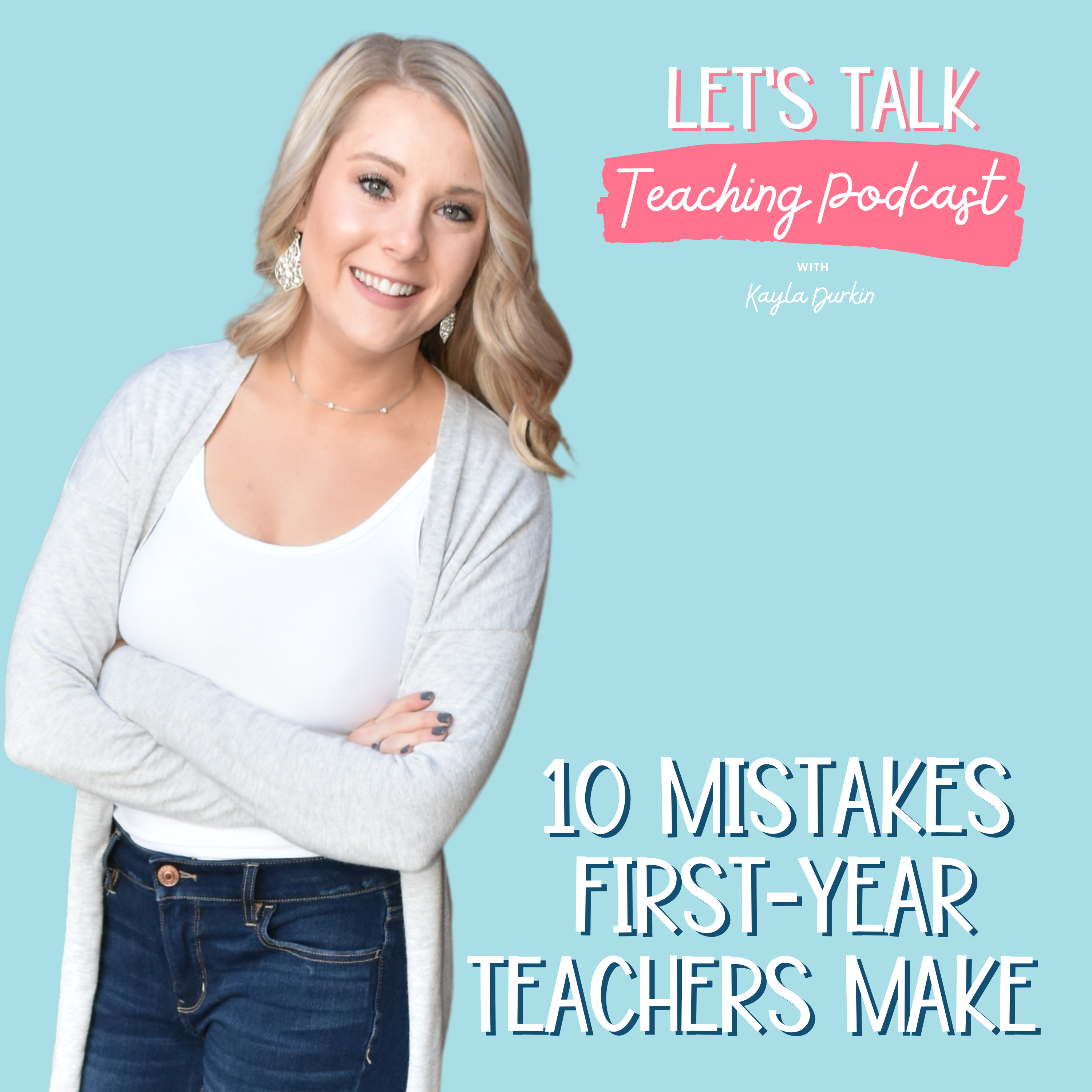 Let\'s Talk Teaching Podcast with Kayla Durkin
