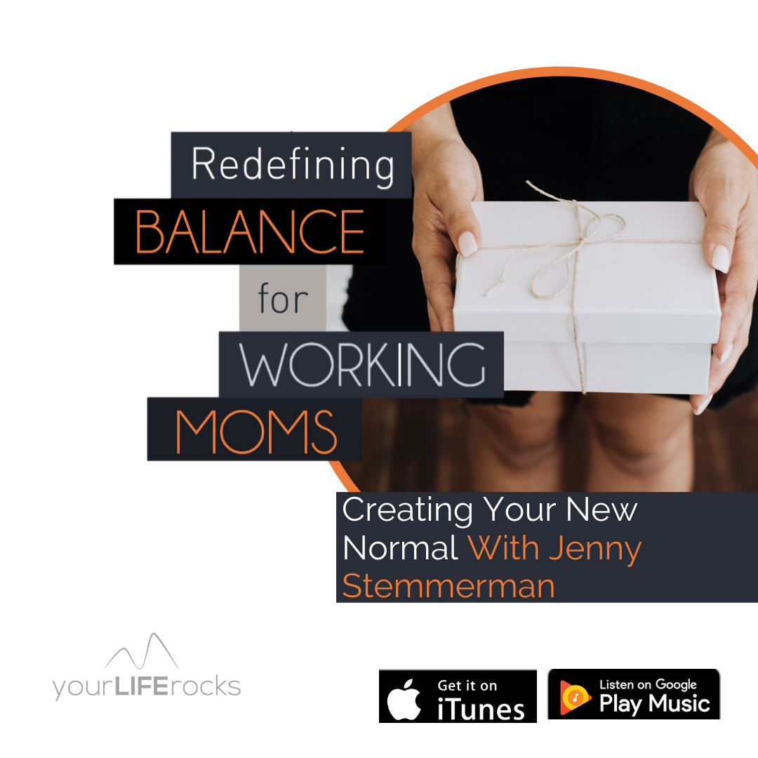 Redefining Balance for Working Mom Podcast by Your Life Rocks
