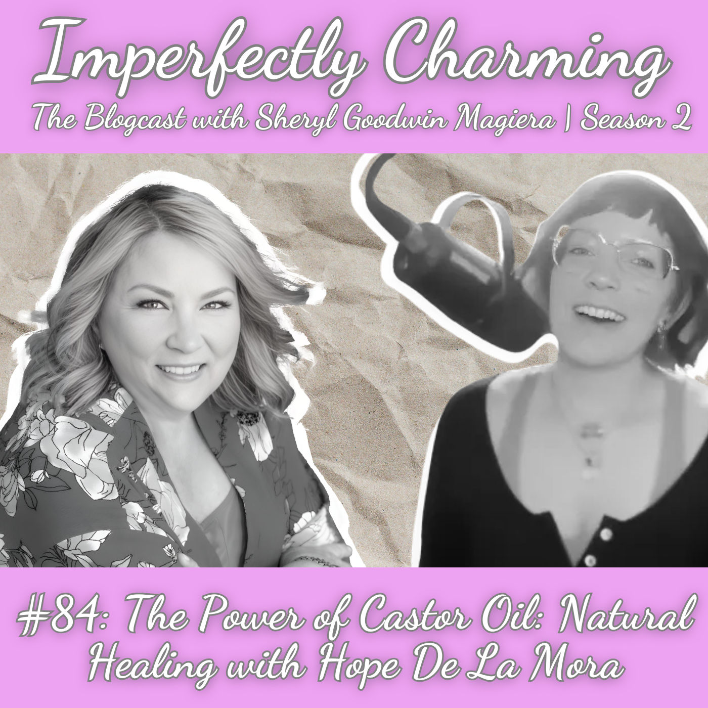 Imperfectly Charming with Sheryl Goodwin Magiera
