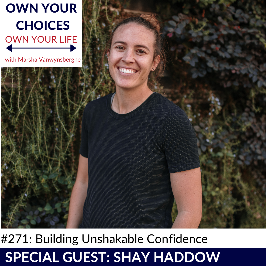 #274: Building Unshakable Confidence with Shay Haddow