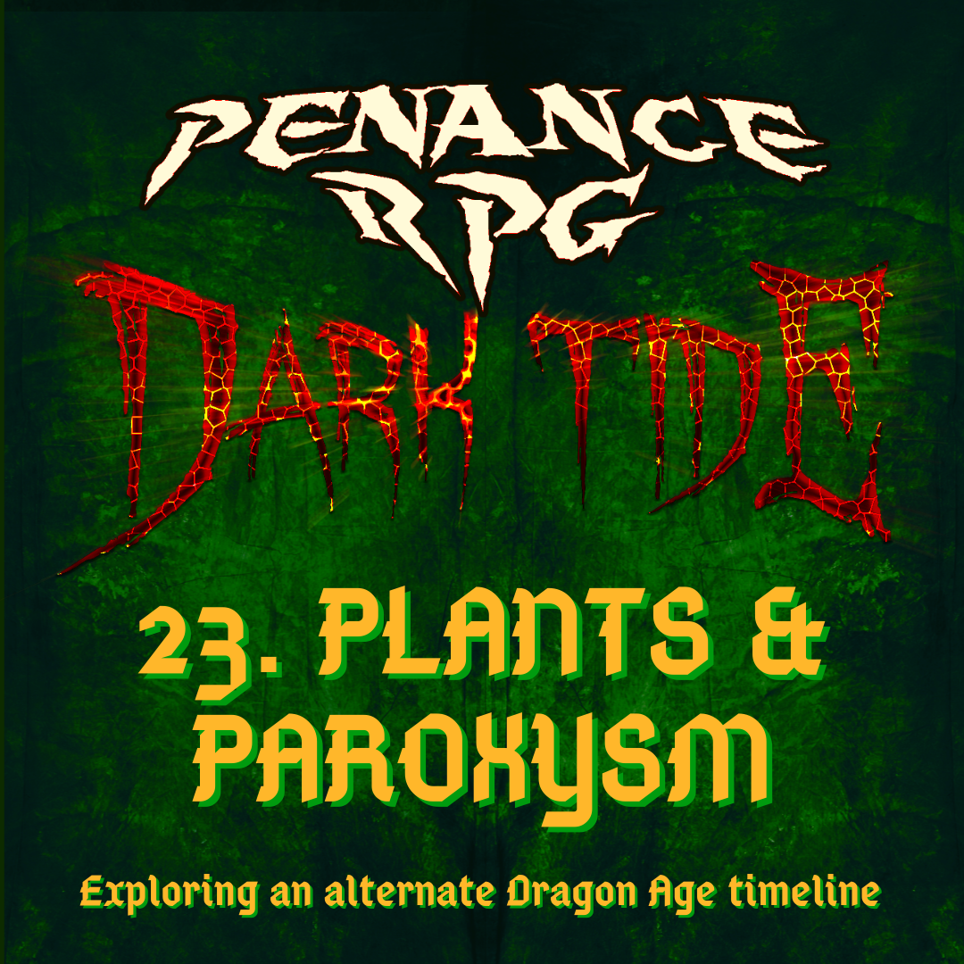 Dark Tide 23. Plants & Paroxysm