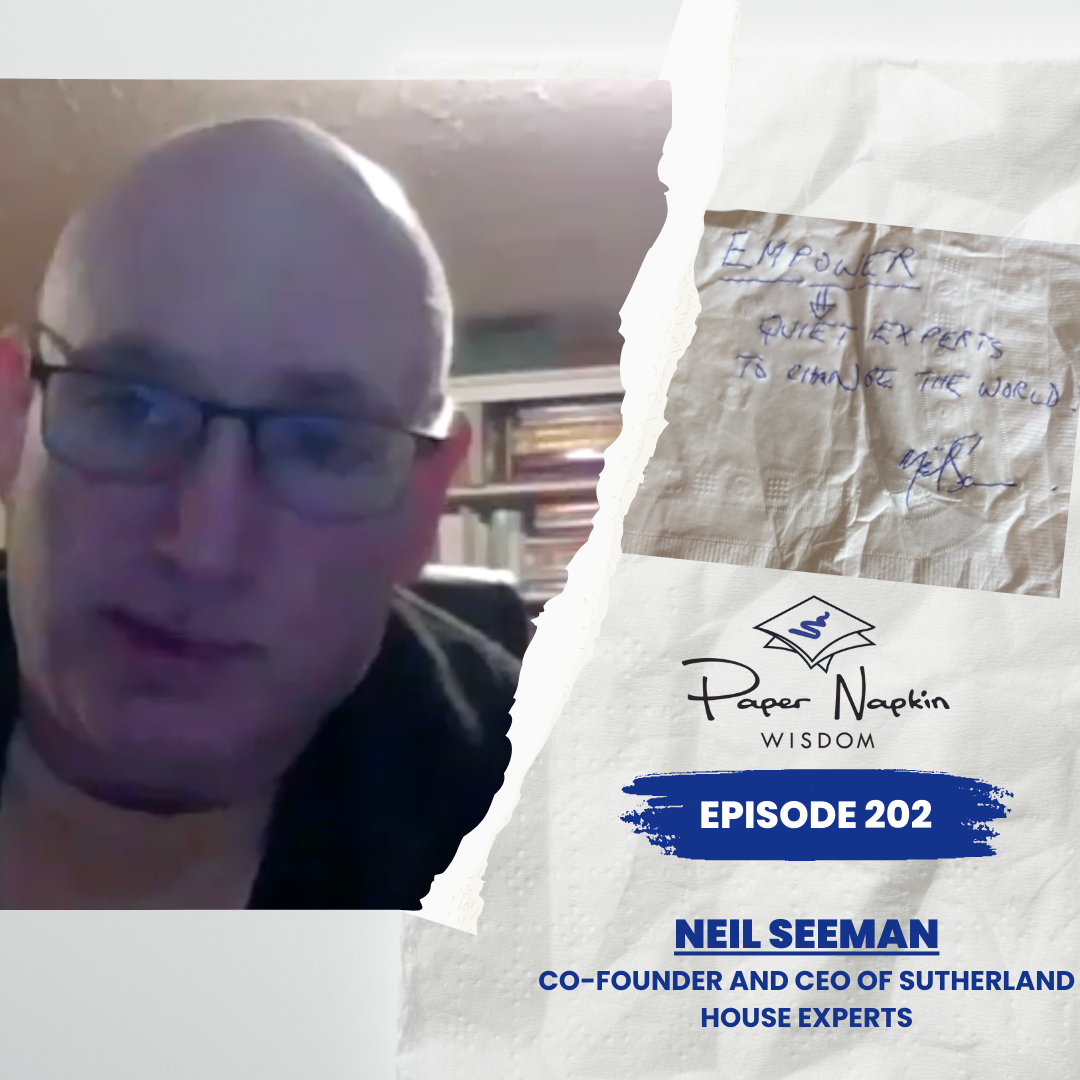 Ep 202 - Empowering Quiet Experts to Change the World with Neil Seeman
